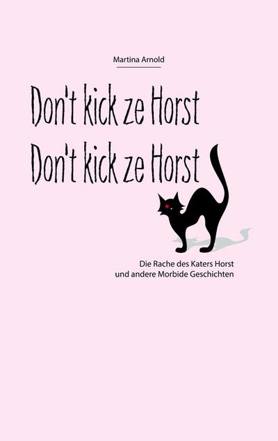 Don’t kick ze Horst!