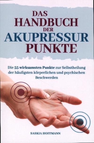 Das Handbuch der Akupressurpunkte
