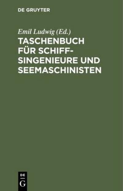 Taschenbuch für Schiffsingenieure und Seemaschinisten