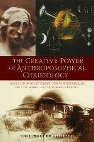 The Creative Power of Anthroposophical Christology