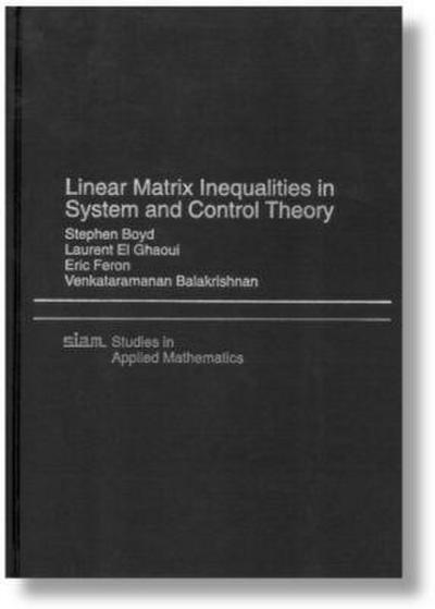 Linear Matrix Inequalities in System and Control Theory