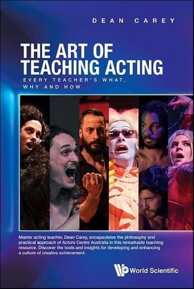 Art of Teaching Acting, The: Every Teacher’s What, Why and How