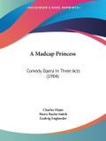 A Madcap Princess