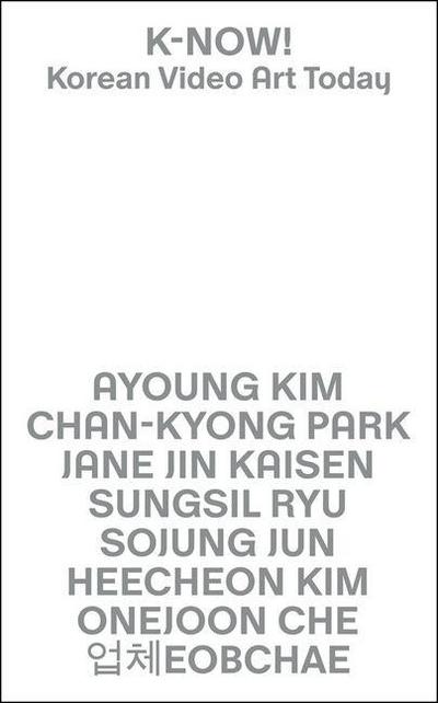 K-Now! Korean Video Art Today