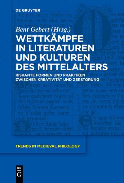 Wettkämpfe in Literaturen und Kulturen des Mittelalters