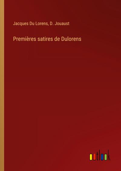 Premières satires de Dulorens