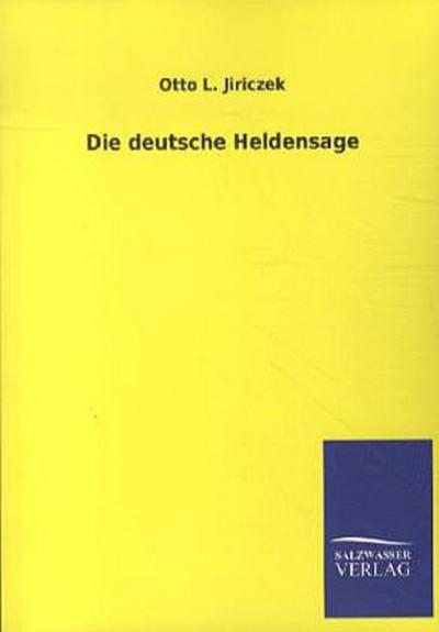 Die deutsche Heldensage