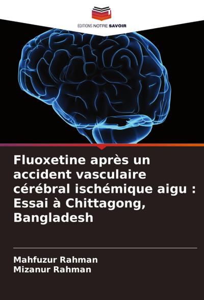 Fluoxetine après un accident vasculaire cérébral ischémique aigu : Essai à Chittagong, Bangladesh