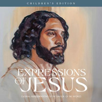 Expressions of Jesus, Children’s Edition