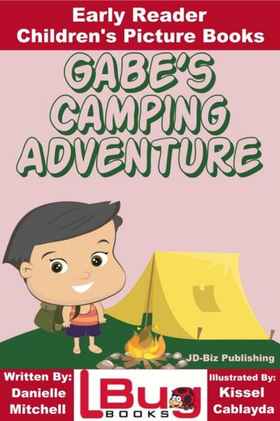Gabe’s Camping Adventure: Early Reader - Children’s Picture Books