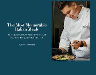 The Most Memorable Italian Meals