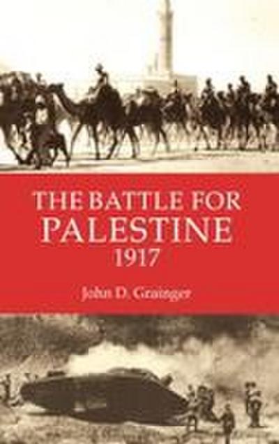 The Battle for Palestine 1917