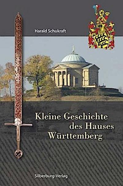 Kleine Geschichte des Hauses Württemberg