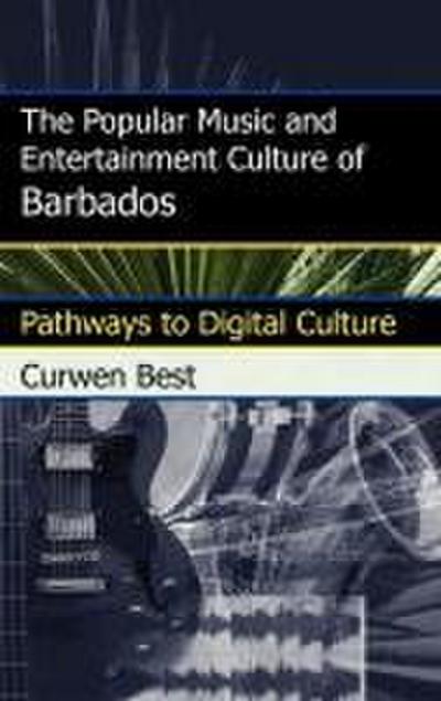 Popular Music and Entertainment Culture of Barbados