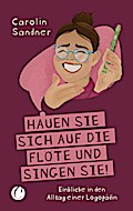 ’Hauen Sie sich auf die Flöte und singen Sie