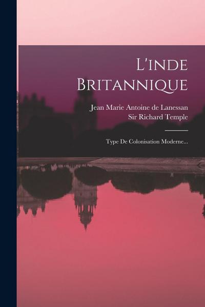 L’inde Britannique: Type De Colonisation Moderne...