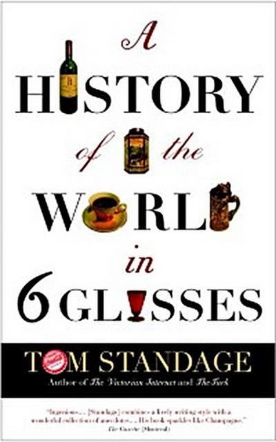 History of the World in Six Glasses