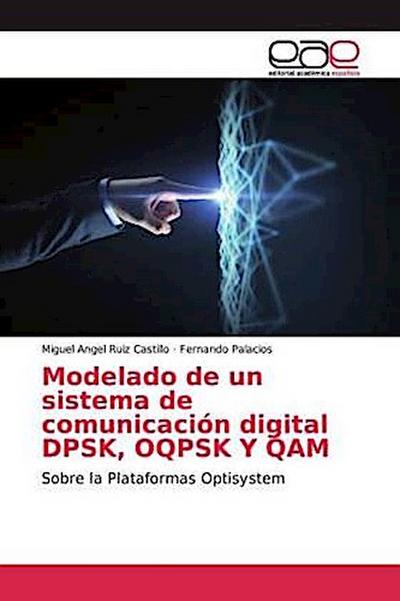Modelado de un sistema de comunicación digital DPSK, OQPSK Y QAM
