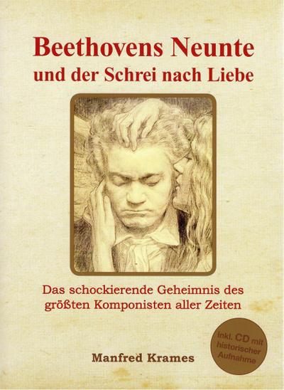 Krames, M: Beethovens Neunte und der Schrei nach Liebe