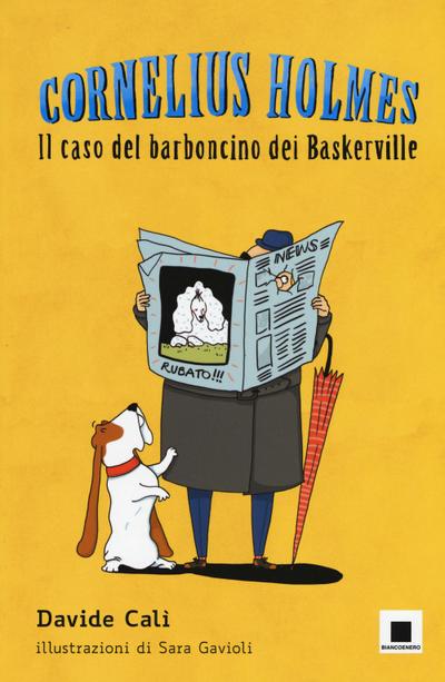 Il caso del barboncino dei Baskerville. Cornelius Holmes