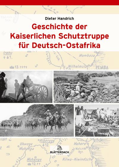 Handrich, D: Geschichte der Kaiserlichen Schutztruppe