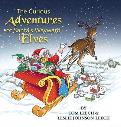 The Curious Adventures of Santa’s Wayward Elves