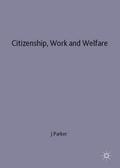 Citizenship, Work and Welfare