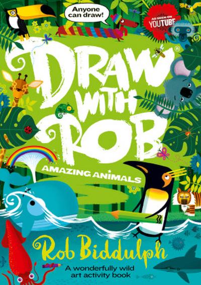 Draw With Rob: Amazing Animals