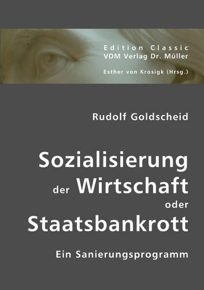Sozialisierung der Wirtschaft oder Staatsbankrott