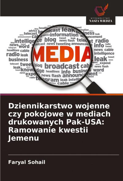 Dziennikarstwo wojenne czy pokojowe w mediach drukowanych Pak-USA: Ramowanie kwestii Jemenu
