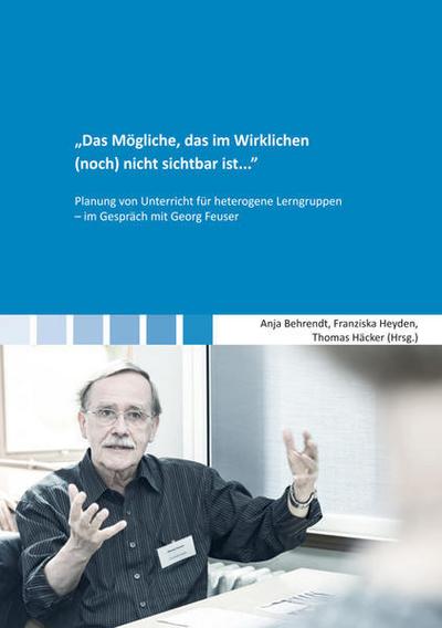 ’Das Mögliche, das im Wirklichen (noch) nicht sichtbar ist...’