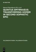 Quintus Smyrnaeus: Transforming Homer in Second So