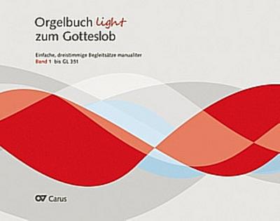 Orgelbuch light zum Gotteslob, 2 Bde.. Bd.1+2