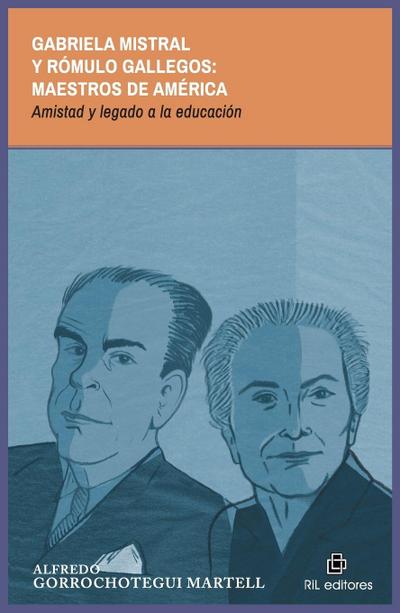 Gabriela Mistral y Rómulo Gallegos