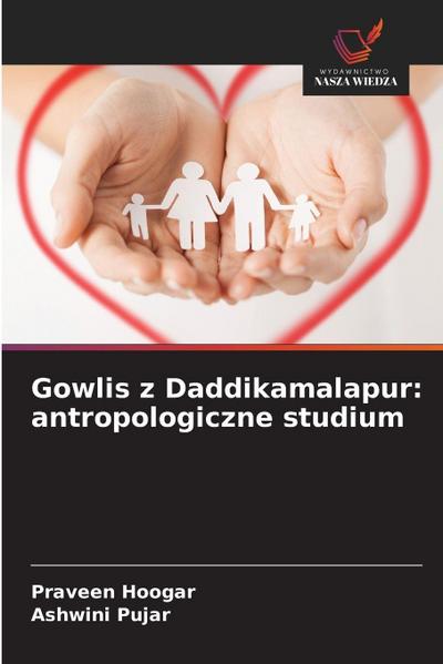 Gowlis z Daddikamalapur: antropologiczne studium