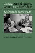 Guiding Autobiography Groups for Older Adults
