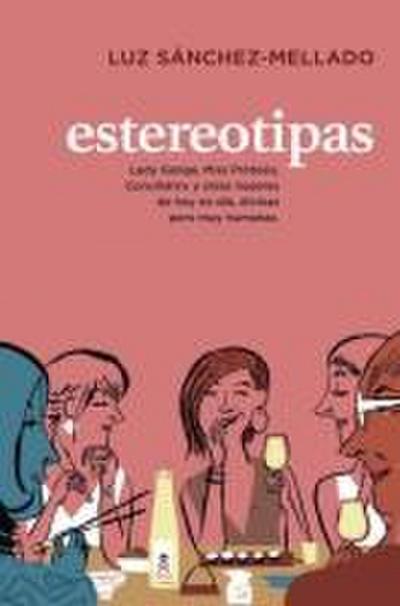 Estereotipas : Lady Ganga, Miss Prótesis, Conciliátrix y otras mujeres de hoy en día, divinas pero muy humanas