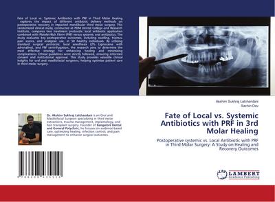 Fate of Local vs. Systemic Antibiotics with PRF in 3rd Molar Healing