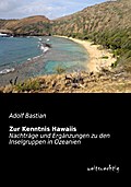 Zur Kenntnis Hawaiis: Nachtraege und Ergaenzungen zu den Inselgruppen in Ozeanien