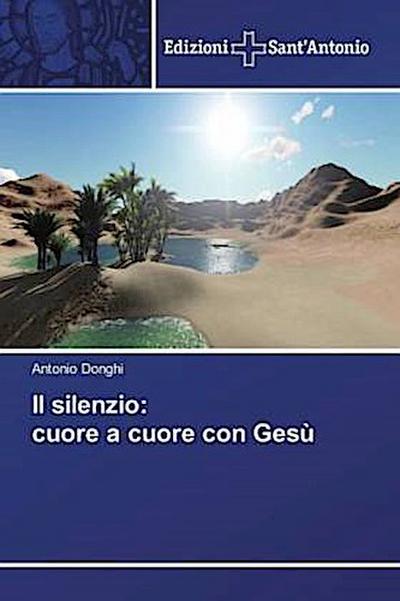 Il silenzio: cuore a cuore con Gesù