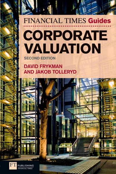 Financial Times Guide to Corporate Valuation, The