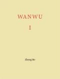 Zheng Bo. WANWU I