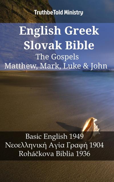 English Greek Slovak Bible - The Gospels - Matthew, Mark, Luke & John