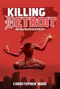 Killing Detroit