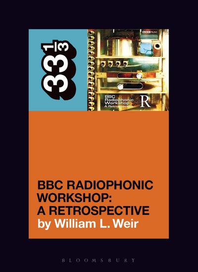 BBC Radiophonic Workshop’s BBC Radiophonic Workshop - A Retrospective