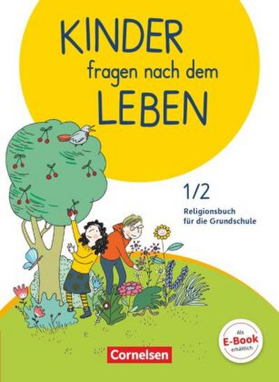 Kinder fragen nach dem Leben - Evangelische Religion - Neuausgabe 2018 - 1./2. Schuljahr
