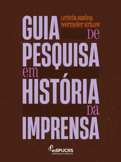 Guia de Pesquisa em História da Imprensa