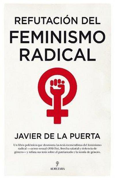 Refutación del feminismo radical : resentidas y totalitarias