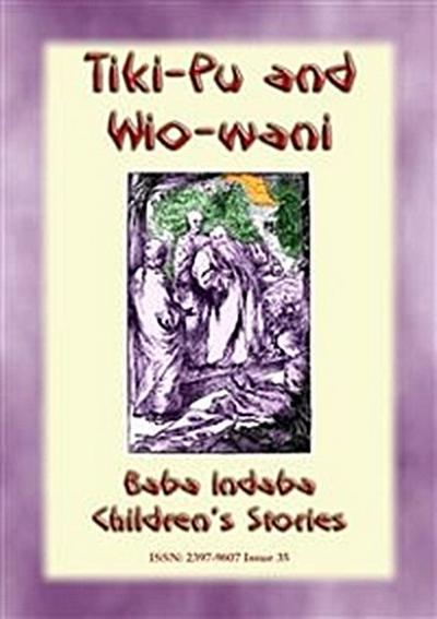 The Story of Tiki-Pu and Wio-Wani - A Chinese Fairy Tale