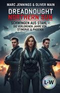 Dreadnought Northern Sun - Schwingen aus Stahl